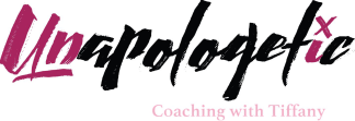 Unapologetic Coaching